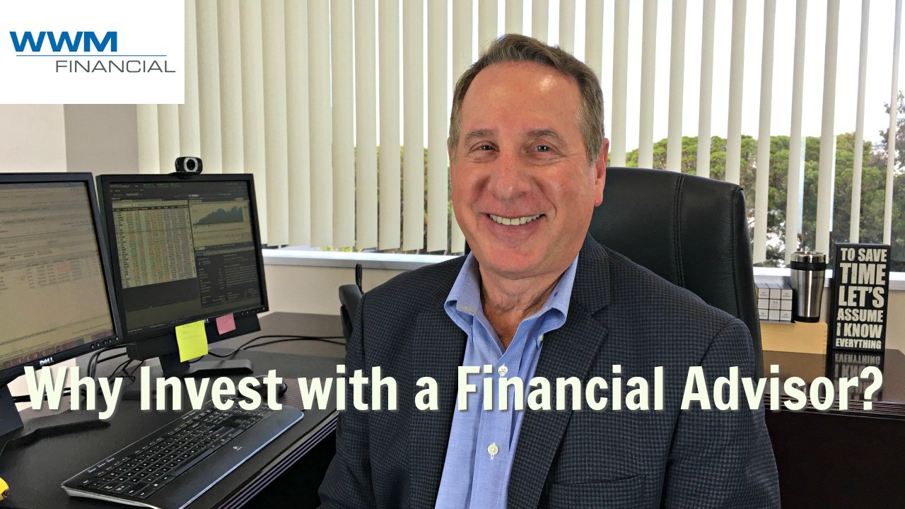 Why Invest with a Financial Advisor. Reason #1
