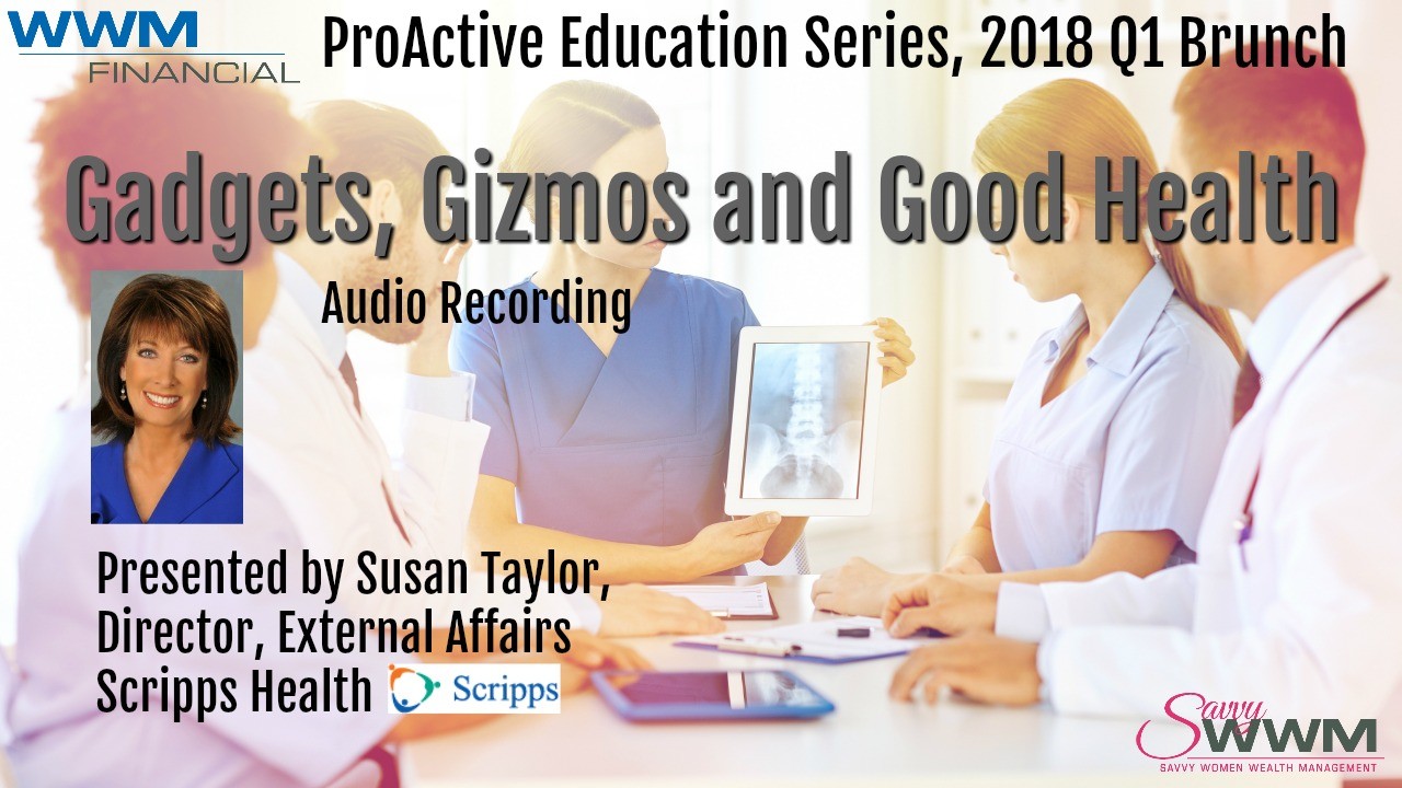 Gadgets, Gizmos & Good Health – Susan Taylor, Scripps Health (Audio Recording)