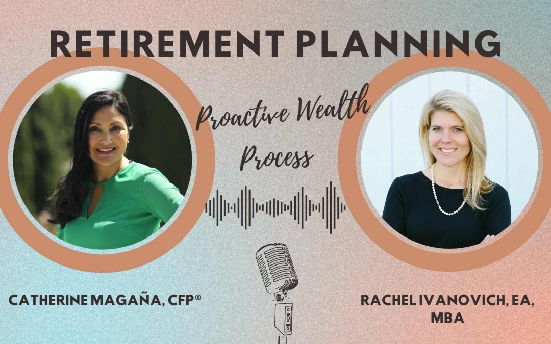 Proactive Wealth Process | Retirement Planning