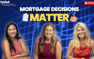 How To Make Smarter Mortgage Decisions In Today’s Market!